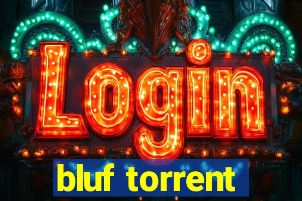 bluf torrent